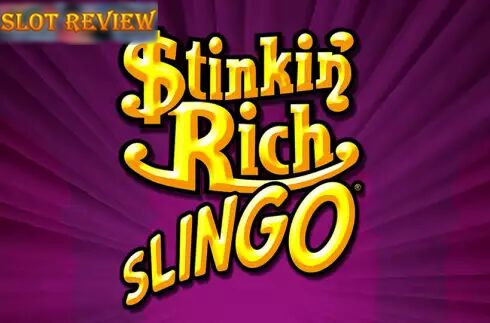 Stinkin Rich Slingo